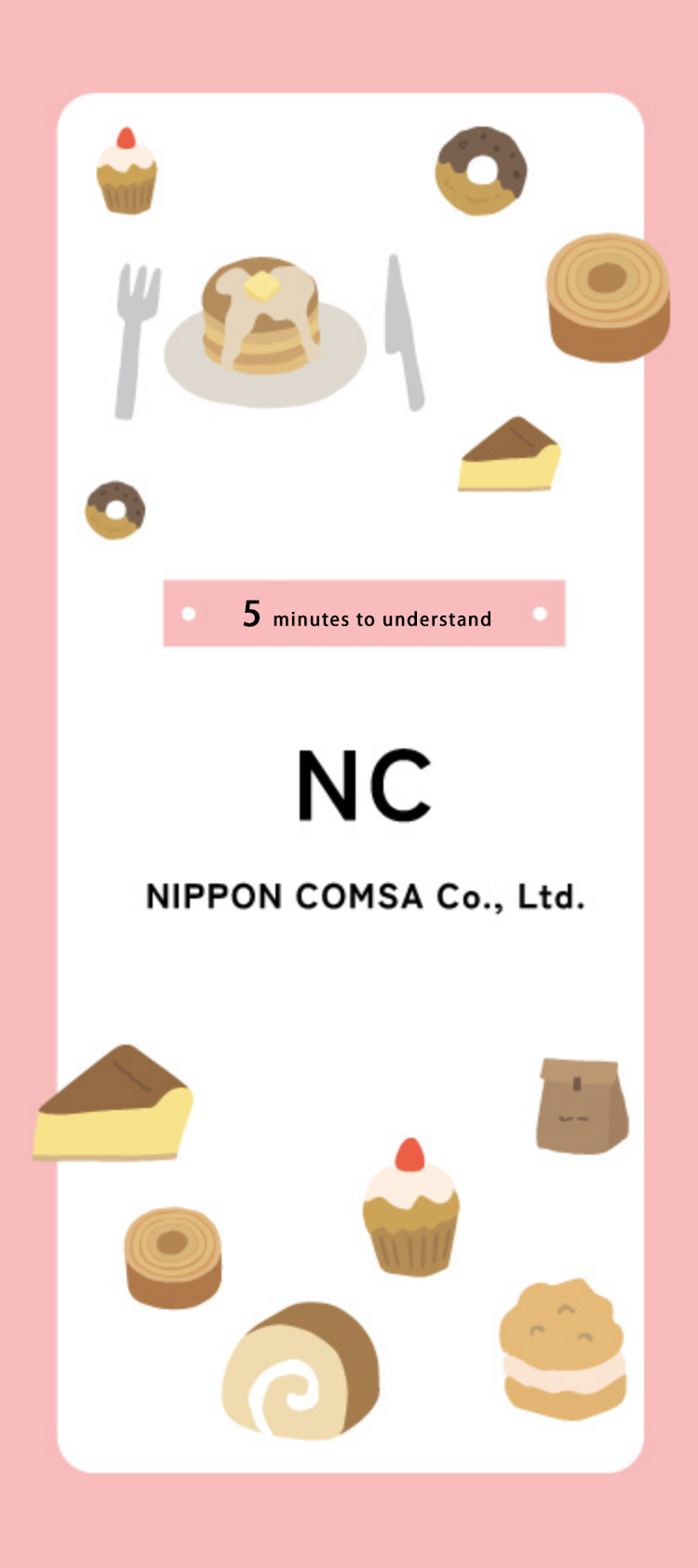 Nippon Comsa in 5minutes