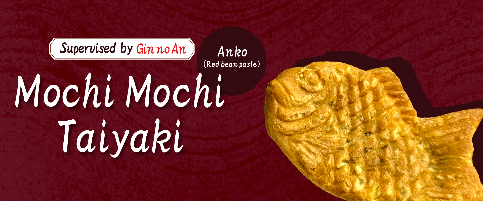Mochi Mochi Taiyaki Anko supervised by “Gin no An”